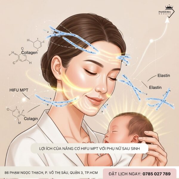 Phụ nữ sau sinh có nên làm nâng cơ HIFU MPT không?
