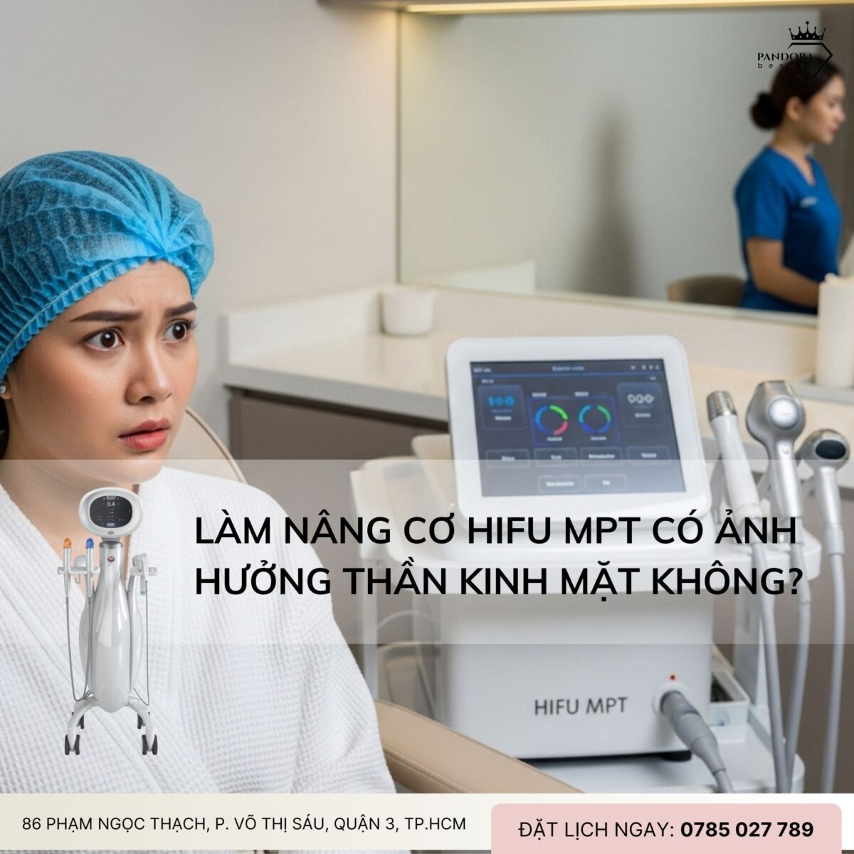 Làm nâng cơ HIFU MPT có ảnh hưởng thần kinh mặt không? Chuyên gia giải đáp
