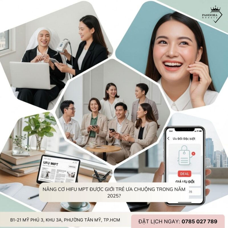 Nâng cơ HIFU MPT và xu hướng “làm đẹp nhanh – hiệu quả bền” trong thời đại AI